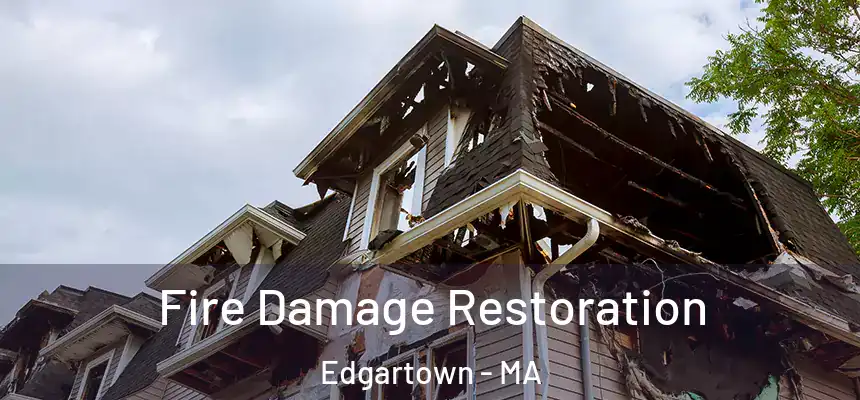  Fire Damage Restoration Edgartown - MA