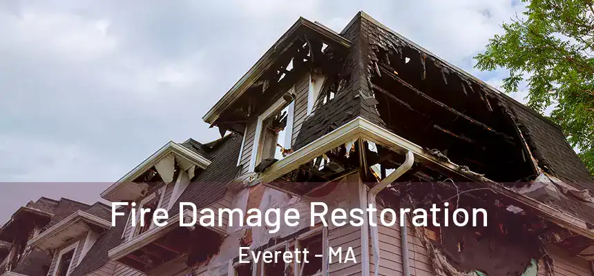  Fire Damage Restoration Everett - MA