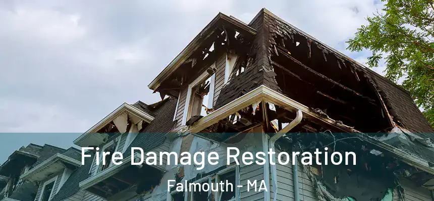 Fire Damage Restoration Falmouth - MA