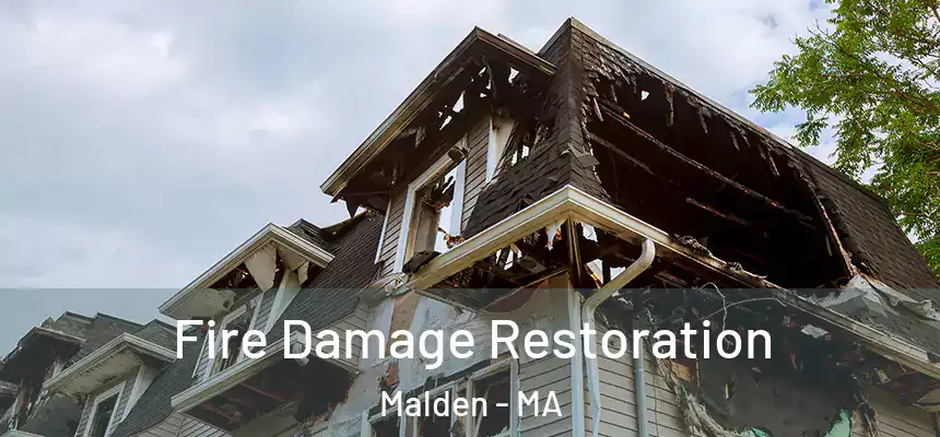 Fire Damage Restoration Malden - MA