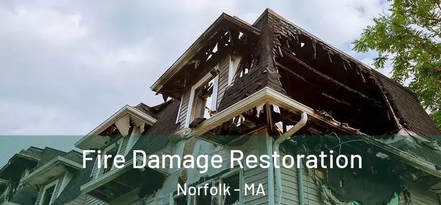  Fire Damage Restoration Norfolk - MA