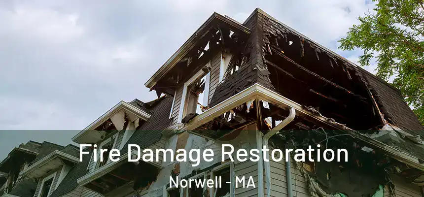 Fire Damage Restoration Norwell - MA