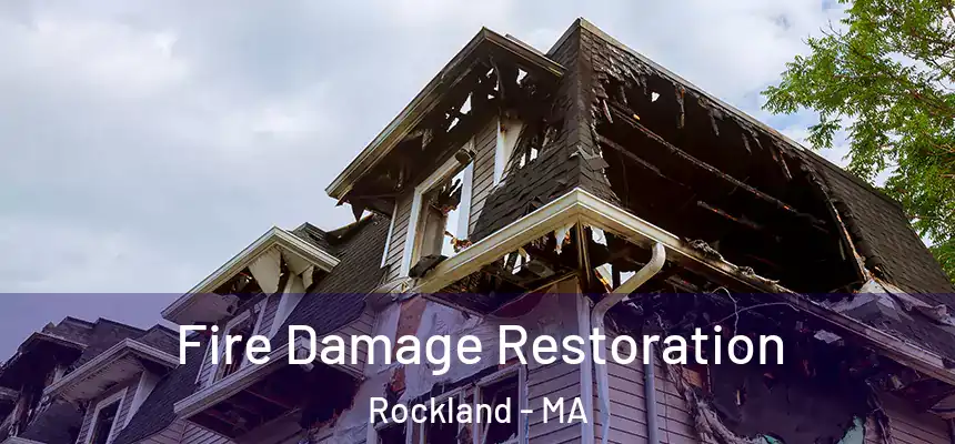 Fire Damage Restoration Rockland - MA