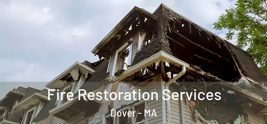 Fire Restoration Services Dover - MA