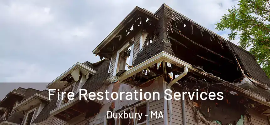  Fire Restoration Services Duxbury - MA