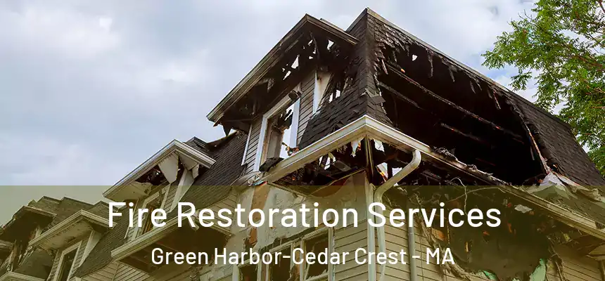  Fire Restoration Services Green Harbor-Cedar Crest - MA