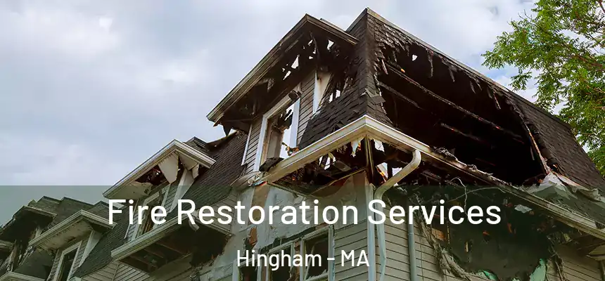  Fire Restoration Services Hingham - MA