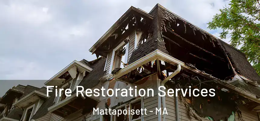  Fire Restoration Services Mattapoisett - MA
