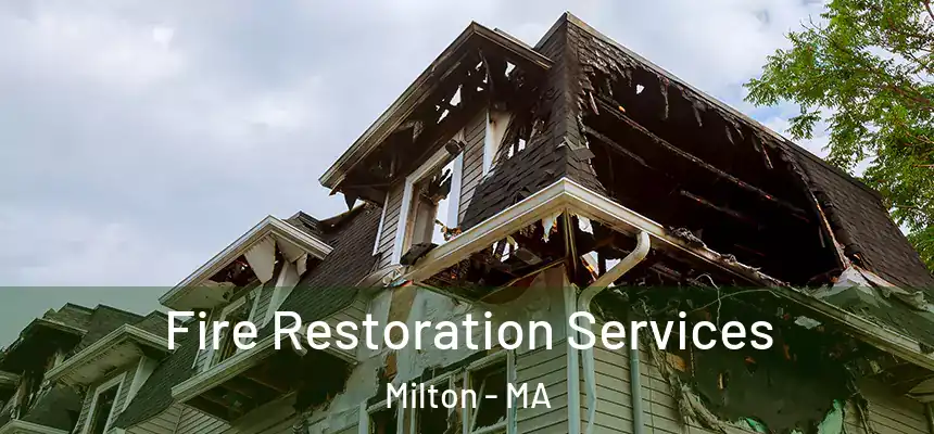  Fire Restoration Services Milton - MA