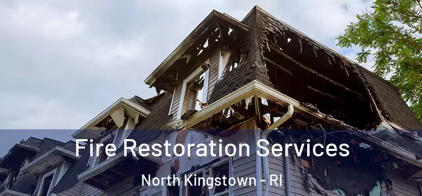  Fire Restoration Services North Kingstown - RI