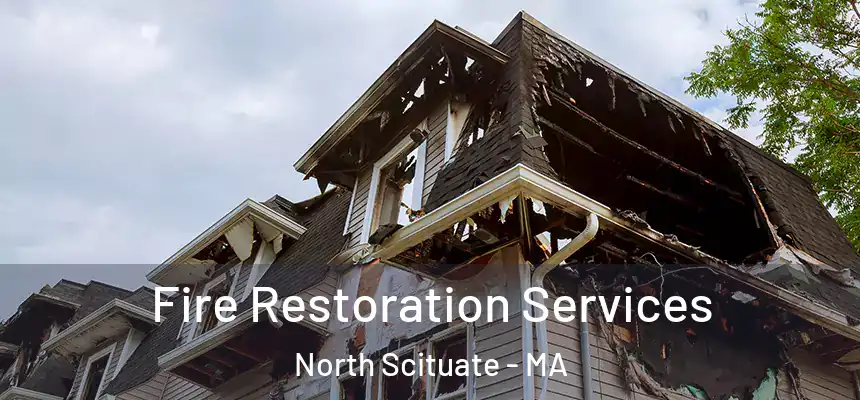  Fire Restoration Services North Scituate - MA