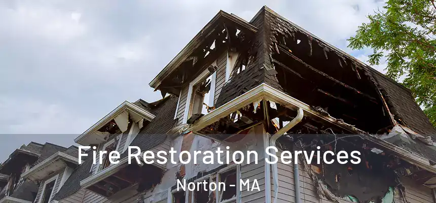  Fire Restoration Services Norton - MA