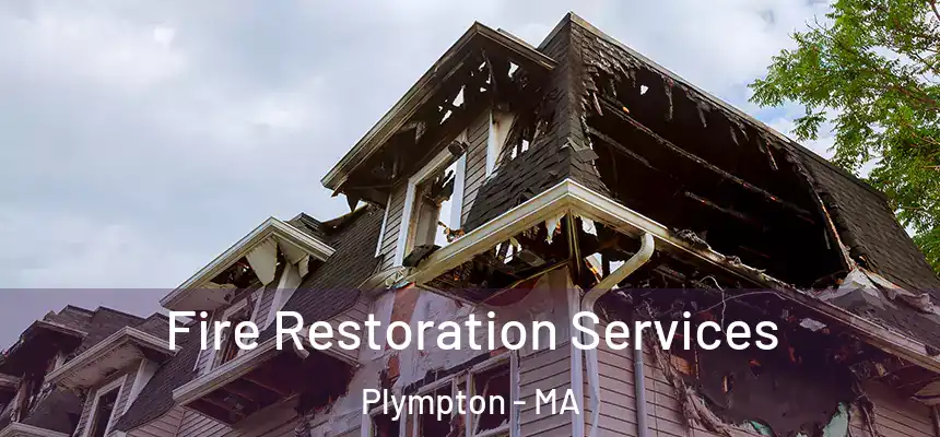  Fire Restoration Services Plympton - MA