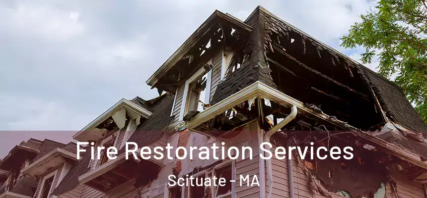  Fire Restoration Services Scituate - MA