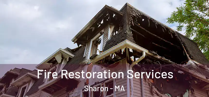  Fire Restoration Services Sharon - MA