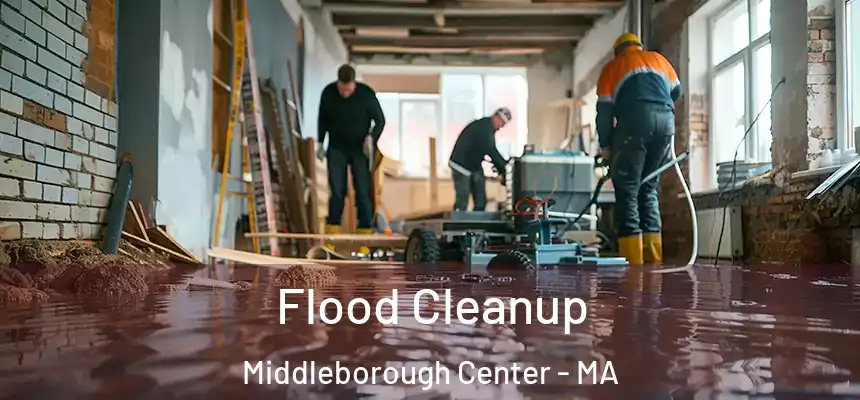 Flood Cleanup Middleborough Center - MA