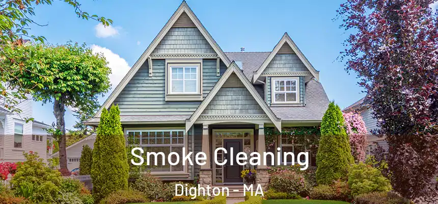 Smoke Cleaning Dighton - MA