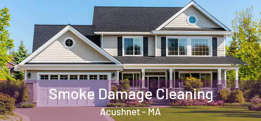  Smoke Damage Cleaning Acushnet - MA