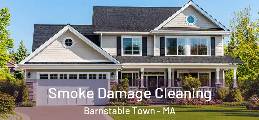  Smoke Damage Cleaning Barnstable Town - MA