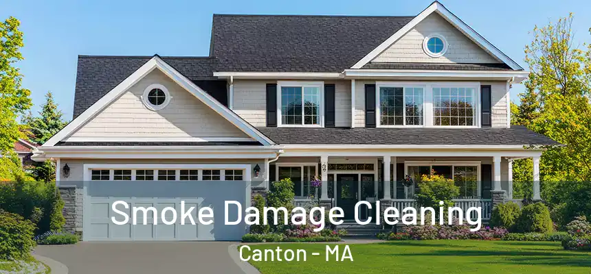Smoke Damage Cleaning Canton - MA