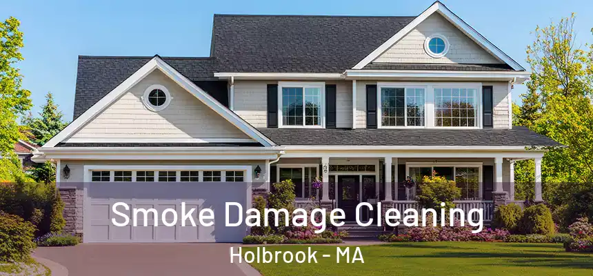  Smoke Damage Cleaning Holbrook - MA