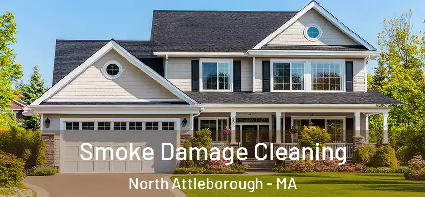  Smoke Damage Cleaning North Attleborough - MA